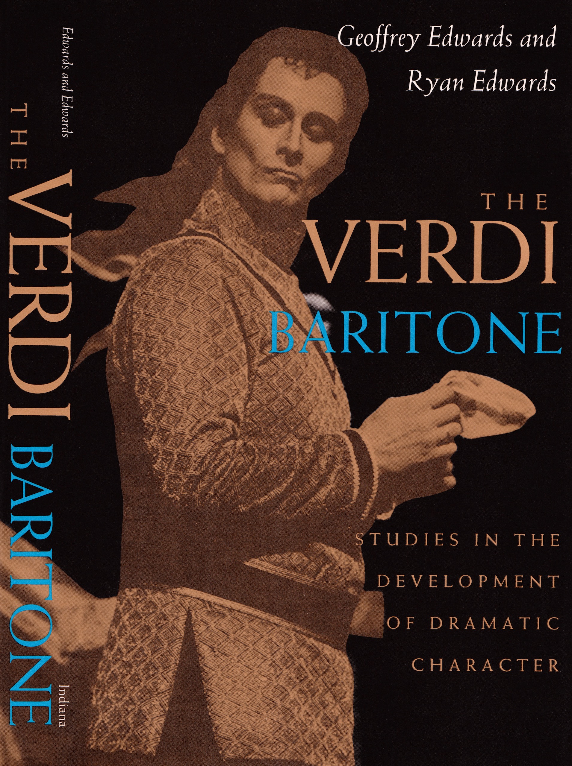 THE VERDI BARITONE: STUDIES IN THE DEVELOPMENT OF DRAMATIC CHARACTER by Geoffrey Edwards and Ryan Edwards, Hardcover Book Edition Published by Indiana University Press